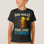 T-shirt Bad Rolls Make Good Stories - Rpg Gaming Fun  (Devant)