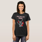 T-shirt Bad To The Bone Skeleton 5 (Devant entier)