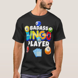 T-shirt Badass Bingo Player Funny Bingo Game Balls Lover G