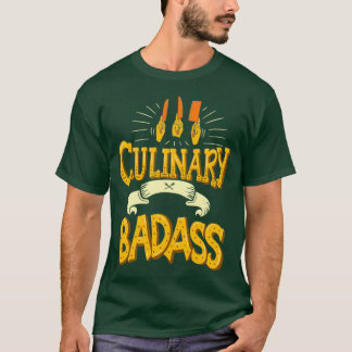 T-shirt Badass culinaire Funny Chef Citation Cadeau