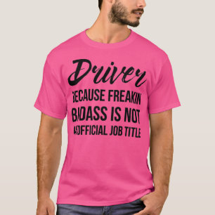 T-shirt Badass de conducteur