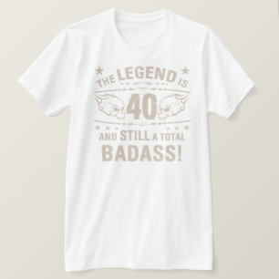 T-shirt Badass du 40e anniversaire