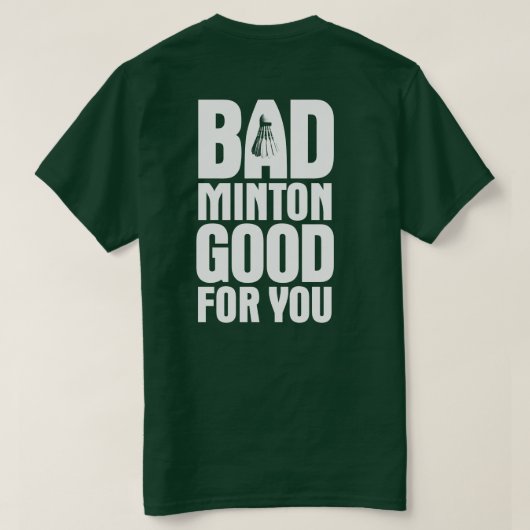 T-shirt Badminton bon pour vous de retour obscurité (Design dos)