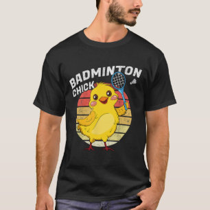T-shirt Badminton Chick Retro Chicken Birdie Femmes Badmin