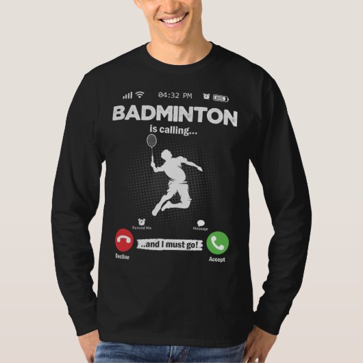 T-shirt Badminton Is Calling I Must Go Shuttercock Hobby B (Devant)