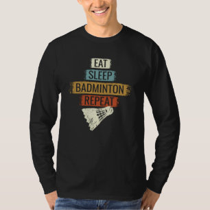 T-shirt Badminton - Manger Dormir Badminton Répéter