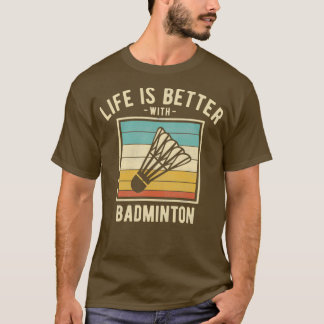 T-shirt Badminton Sayings Retro Funny Badminton Lovers Gif