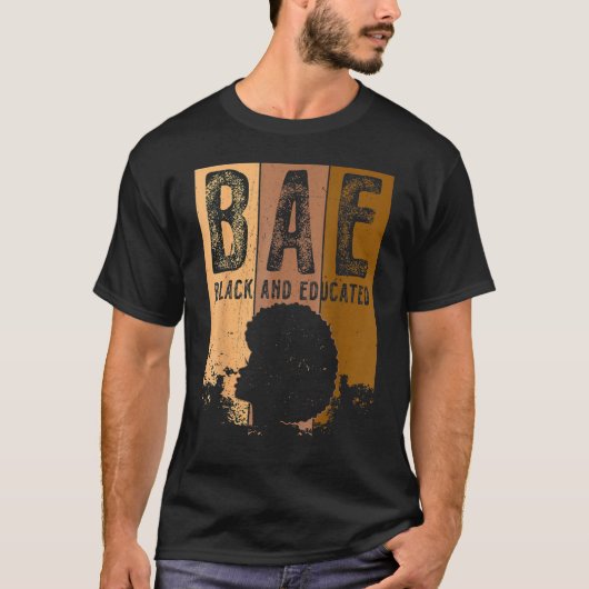 T-shirt BAE Black And Educated Black History Queen Melanin (Devant)