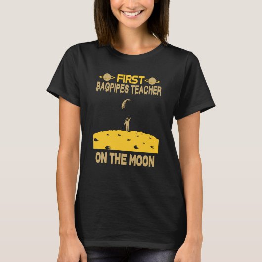 T-shirt Bagpipes Teacher On The Moon (Devant)