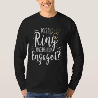 T-shirt Bague Me Faire Regarder Engagée Mariée Enterrement