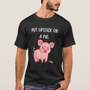 T-shirt Baguette À lèvres Sur Un Cochon Anniversaire Sloga