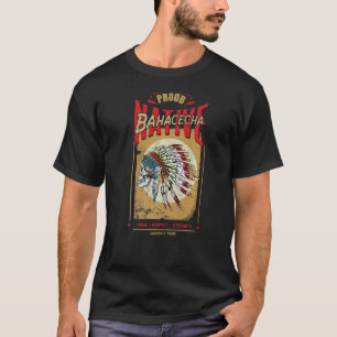 T-shirt Bahacecha Native American Indian Warribe Tribe Pro