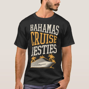 T-shirt Bahamas Cruise Besties Matching Cruise Ship Vacati