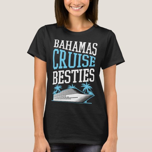 T-shirt Bahamas Cruise Besties Matching Cruise Ship Vacati (Devant)