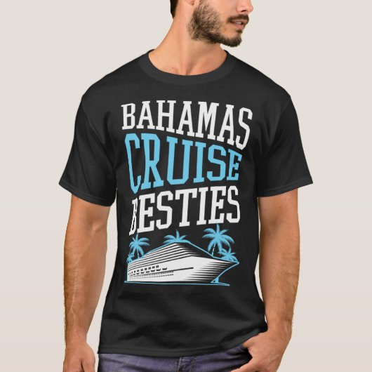 T-shirt Bahamas Cruise Besties Matching Cruise Ship Vacati (Devant)