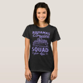 T-shirt Bahamas Cruise Squad For Life Matching Cruise Ship (Devant entier)