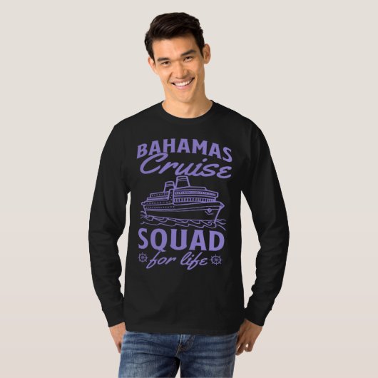 T-shirt Bahamas Cruise Squad For Life Matching Cruise Ship (Devant entier)