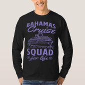 T-shirt Bahamas Cruise Squad For Life Matching Cruise Ship (Devant)