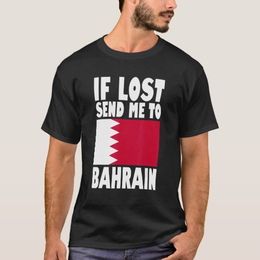 T-shirt Bahrain Flag Design  If lost send me to Bahrain (Devant)