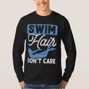 T-shirt Baignade Cheveux Ne pas se soucier Nage Aime