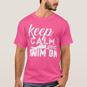 T-shirt Baignade Pour Les Nageurs Gardez Le Calme Nager