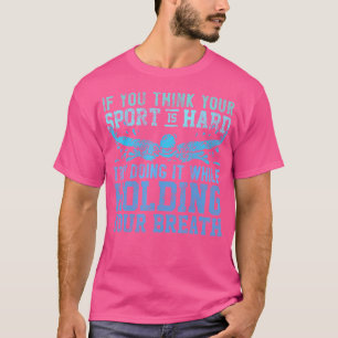 T-shirt Baigneur Dit - Retenez Votre Respiration - Nagez