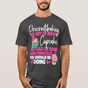 T-shirt Bake Baking Cupcake Procrastibaking L'Art De La Ma