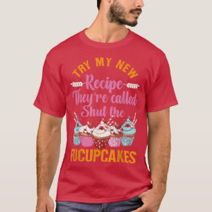 T-shirt Bake Baking Cupcake Pun Essayer Ma Nouvelle Recett