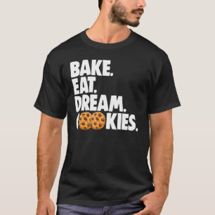 T-shirt Bake Eat Dream Cookies Love Choco Chip Cookie Femm