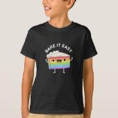 T-shirt Bake It Easy Funny Cake Pun Dark BG (Devant)
