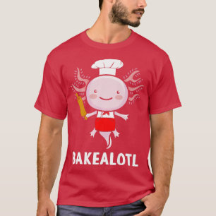 T-shirt Bakealotl Cuisine Aolotl Chef Baker Toque Et Rolli