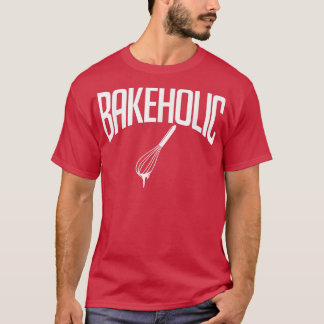 T-shirt Bakeholic Cuisine boulangère