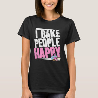 T-shirt Baker Dit Et Pâtisserie Chef Je Cuis Les Gens Heur