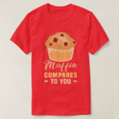 T-shirt Baker Muffin compare à vous gâteaux Baking Cookies (Design devant)