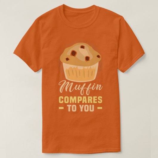 T-shirt Baker Muffin compare à vous gâteaux Baking Cookies (Design devant)