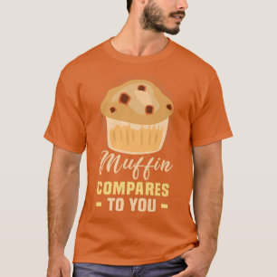 T-shirt Baker Muffin compare à vous gâteaux Baking Cookies