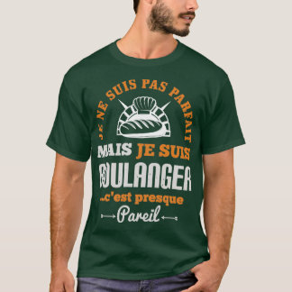 T-shirt Baker Profession Cadeau Humour Boulangerie Artisan