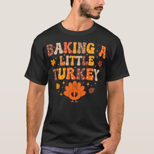 T-shirt Baking A Little Turkey Thanksgiving Pregnancy (Devant)