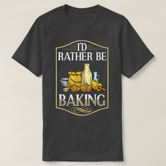 T-shirt Baking Beginner Recipes Baker Flour Bakery (Design devant)