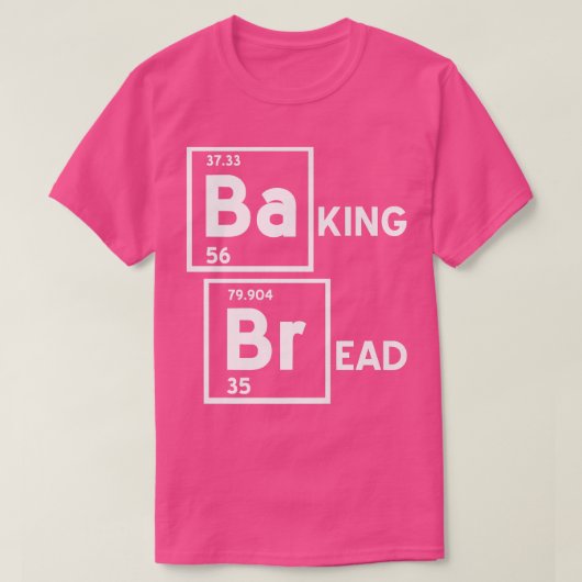 T-shirt BaKING BrEAD Funny Baking Baker Designs Présent G (Design devant)