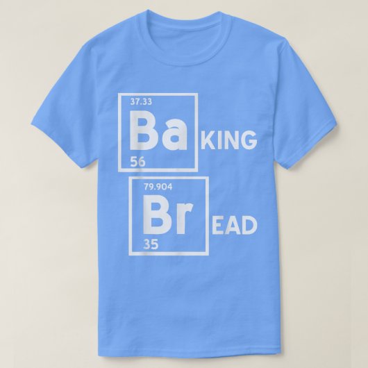 T-shirt BaKING BrEAD Funny Baking Baker Designs Présent G (Design devant)