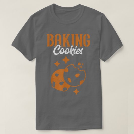 T-shirt Baking Cookies Culinary Baking Pastry Chef Baker (Design devant)