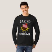 T-shirt Baking Est Ma Superpuissance Cupcake Baker Baking (Devant entier)