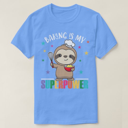 T-shirt Baking Est Ma Superpuissance Mignonne Sloth Baking (Design devant)