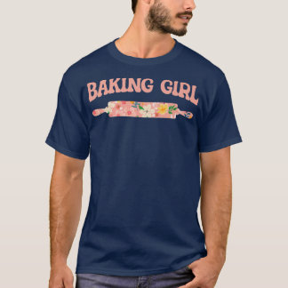 T-shirt Baking Girl - Baking Muffins Cookie Cupcakes Baker