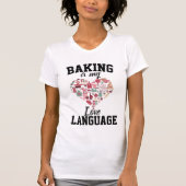 T-shirt Baking Is My Love Language - Funny Baker (Devant)