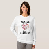 T-shirt Baking Is My Love Language - Funny Baker (Devant entier)