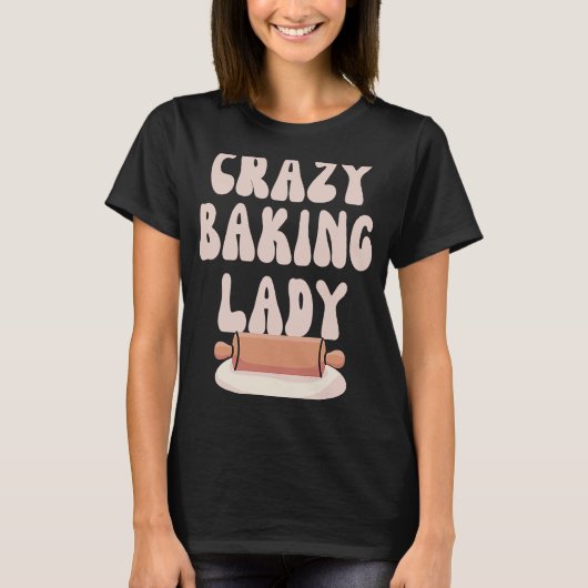 T-shirt Baking Maman Crazy Baking Lady Bake Mère Day (Devant)