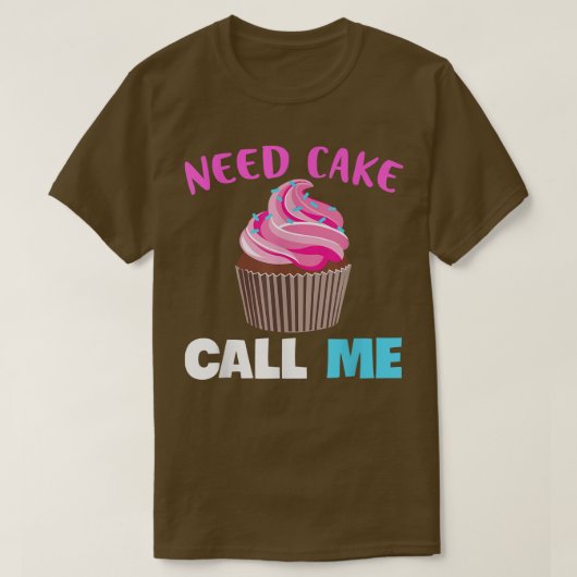 T-shirt Baking Need Cake Bake Muffin Baking Lover Baker (Design devant)