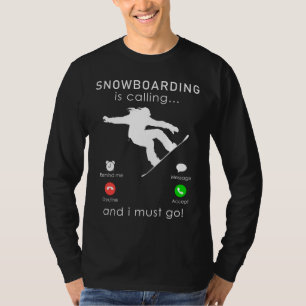 T-shirt Balade sur les pistes : Snowboard est en appel et